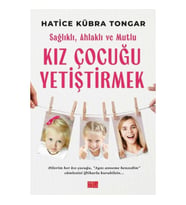 Sağlıklı, Ahlaklı ve Mutlu Kız Çocuğu Yetiştirmek