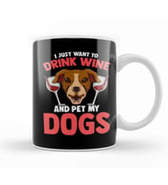I Just Want To Drink Wine and Pet My Dogs Wino Kupa Bardak Porselen