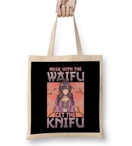 Cute & Funny Mess With The Waifu Get The Knifu Pun Bez Çanta Uzun Saplı