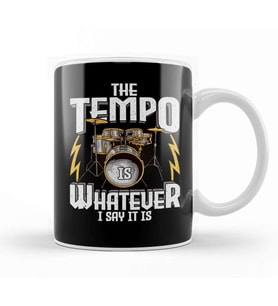 The Tempo Is Whatever I Say It Is Awesome Drummer Kupa Bardak Porselen
