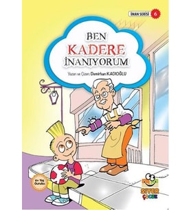 BEN KADERE İNANIYORUM - SİYER ÇOCUK YAYINLARI