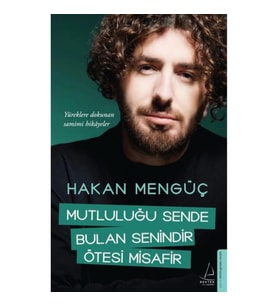 Mutluluğu Sende Bulan Senindir Ötesi Misafir