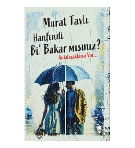 Hanfendi Bi’ Bakar mısınız? Anlatacaklarım Var…