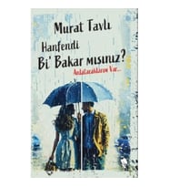 Hanfendi Bi’ Bakar mısınız? Anlatacaklarım Var…