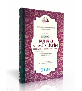 Buhari ve Müslimin İttifak Ettiği Hadisler - (Ciltli) - (2. Hamur) Beka Yayınları Muhammed Fuad Abdulbaki