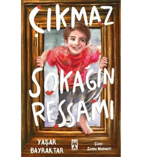 Çıkmaz Sokağın Ressamı Yaşar Bayraktar Timaş Genç