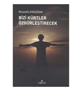 Bizi Kürtler Özgürleştirecek