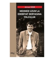 Mehmed Uzun'la Edebiyat Deryasına Yolculuk