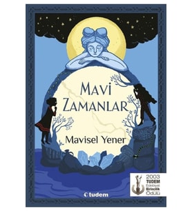 Mavi Zamanlar - Mavisel Yener - Tudem Yayınları