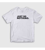 Presmono Unisex Çocuk Beyaz Just Do Nothing T-Shirt 404922tt (Beyaz)