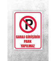 Garaj Girişidir Park Yapılmaz Uyarı Levhası