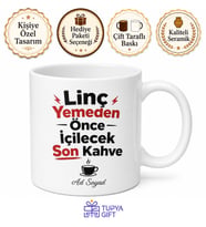 Linç Yemeden Önce İçilecek Son Kahve Esprili Kupa Bardak Hediye Genç Odası