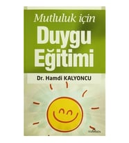 Mutluluk İçin Duygu Eğitimi-Hamdi Kalyoncu