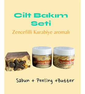 CİLT BAKIM SETİ Doğal Sabun + Peeling + Butter (Zencefilli Kurabiye aromalı) / NATURAL SKINCARE SET