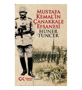 Mustafa Kemal'in Çanakkale Efsanesi