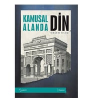 Kamusal Alanda Din - Özlem Uluç