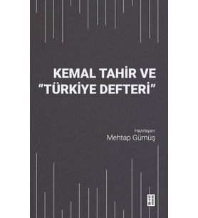 Kemal Tahir ve “Türkiye Defteri” Mehtap Gümüş