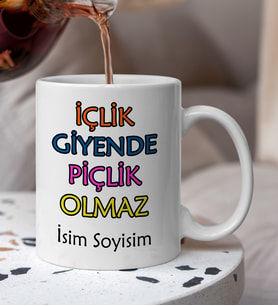 Komik - Esprili İçlik Giyende Piçlik Olmaz Yazılı Komik Kupa Bardak
