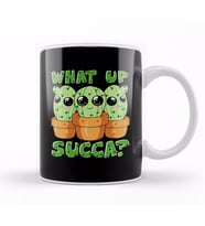 What Up Succa Cute & Funny Succulent Pun Cactus Kupa Bardak Porselen