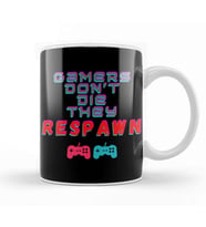 Gamers Don't Die, They Respawn Kupa Bardak Porselen