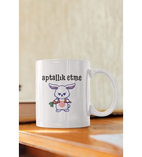 Aptallık Etme-Tavşan Baskılı Eğlenceli Komik Hediyelik Beyaz Kupa Bardak