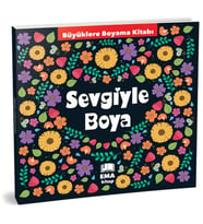 Sevgiyle Boya - Büyüklere Boyama Kitabı