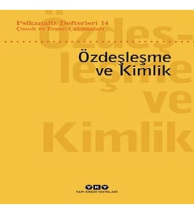 Psikanaliz Defterleri 14: Çuk ve Ergen Çalışmaları – Özdeşleme ve Kimlik