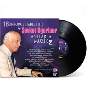 Şevket Uğurluer 16 Unforgettable Hits Anılarla Müzik Vol.2 - Plak
