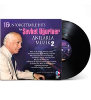 Şevket Uğurluer 16 Unforgettable Hits Anılarla Müzik Vol.2 - Plak