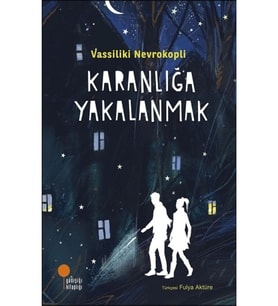 Karanlığa Yakalanmak Vassiliki Nevrokopli Günışığı