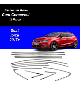 Seat İbiza Cam Çıtası Komple Set Çerçevesi Kromu Nikelajı 2017 Sonrası