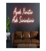 Ayak Yürütür Aşk Süründürür Yazılı Neon Tabela