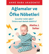 Ağlamalar Ve Öfke Nöbetleri - Aletha J. Solter