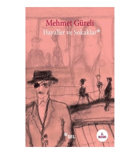 Hayaller ve Sokaklar
