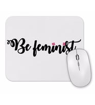 Be Feminist Mouse Pad.jpg