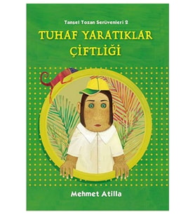 Tuhaf Yaratıklar Çiftliği - Mehmet Atilla - Tudem Yayınları