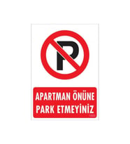Araç Trafiği Levhaları Apartman Önüne Park Etmeyiniz 25x35 Cm Pvc Levha (Çok Renkli)