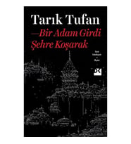 Bir Adam Girdi Şehre Koşarak