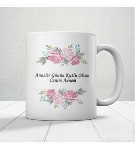 Anneler Günün Kutlu Olsun Canım Annem Yazılı Hediyelik Kupa Mod6