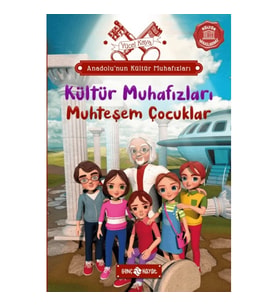 Anadolu’nun Kültür Muhafızları - 1 Muhteşem Çocuklar