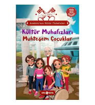 Anadolu’nun Kültür Muhafızları - 1 Muhteşem Çocuklar