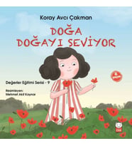 Değerler Eğitimi Serisi 9 - Doğa Doğayı Seviyor