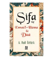 Şifa ve Esmaü’l-Hüsna ile Dua