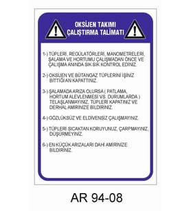 OKSİJEN TAKIMI ÇALIŞTIRMA TALİMATI İŞ GÜVENLİĞİ UYARI LEVHASI 1 ADET PVC 21 X 29CM