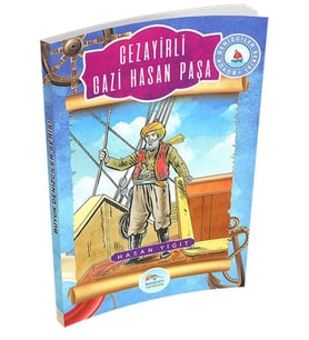 Büyük Denizciler Serisi - Cezayirli Gazi Hasan Paşa