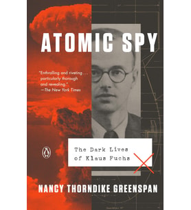 Atomic Spy: The Dark Lives Of Klaus Fuchs