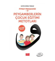 Fıtrat Pedagojisi 2 - Peygamberlerin Çocuk Eğitimi Metotları