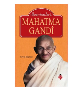İlham Verenler-4 Mahatma Gandi