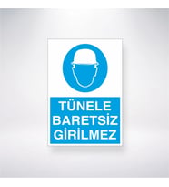 Tünele Baretsiz Girilmez 21x28 Arkası Yapışkanlı Levha