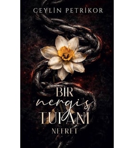 Bir Nergis Tufanı: Nefret
